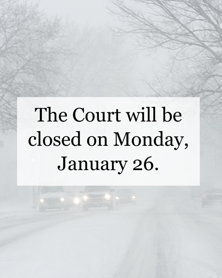 The Court will be closed on Monday, January 26.